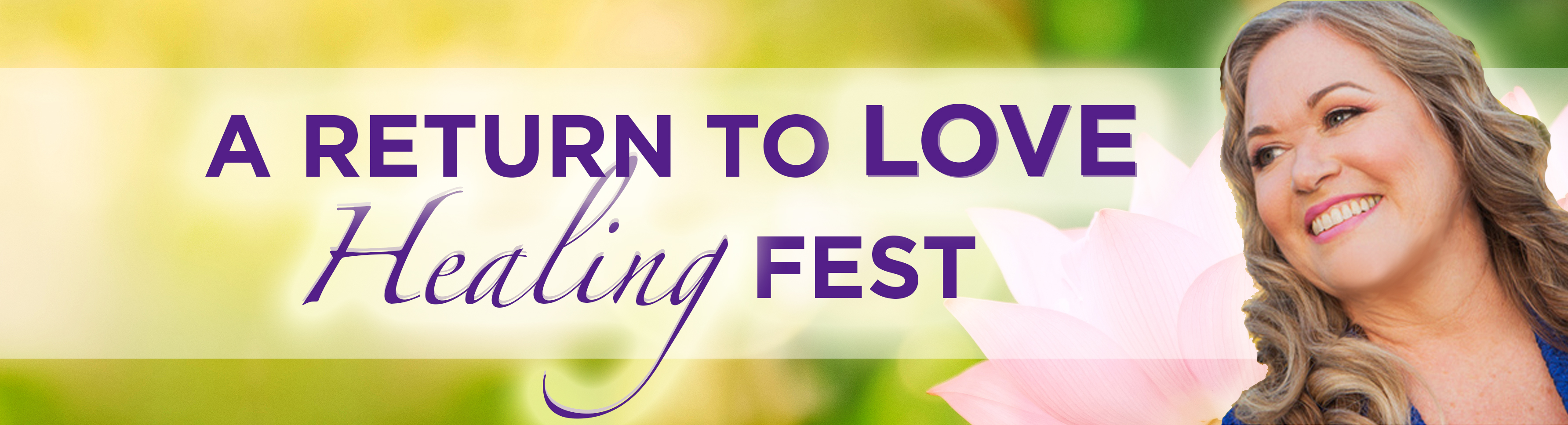 RETURN TO LOVE HEALING FEST WITH MARY A HALL