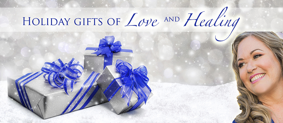 Holiday Gifts of Love and Healing